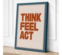 Think Feel Act Typography Canvas Wall Art Print 24x16 Inch