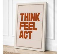 Think Feel Act Typography Canvas Wall Art Print 30x20 Inch