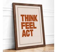 Think Feel Act Typography Framed Wall Art Print A2 (59.4×42cm) Walnut, Wall Decor for Living Room, Bedroom, Office & Home, Ready to Hang, Art Gift