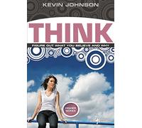 Think: Figure Out What You Believe and Why (Higher Series)