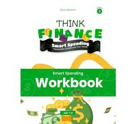 Think Finance for Kids Series 2: Smart Spending: Making Wise Choices with Your Money | Workbook