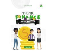 Think Financial Literacy for Kids Series 2: Smart Spending: Making Wise Choices with Your Money