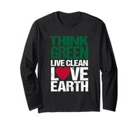 Think Green, Live Clean, Love Earth Long Sleeve T-Shirt