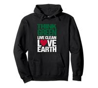 Think Green, Live Clean, Love Earth Pullover Hoodie