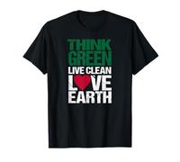 Think Green, Live Clean, Love Earth T-Shirt
