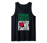 Think Green, Live Clean, Love Earth Tank Top
