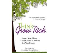 Think & Grow Rich: Empowered Woman's Guide To Success