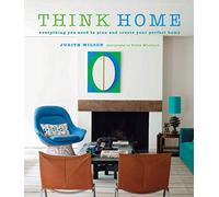 Think Home: Easy thought processes for a streamlined home.