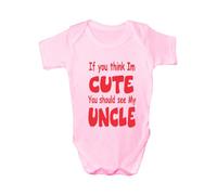 Think I'm Cute See My Uncle ~Funny Babygrow~Babies Gift Boy/Girl Vest Babies 6-12 pink