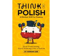 Think in Polish: A Mindset Shift for Fluency