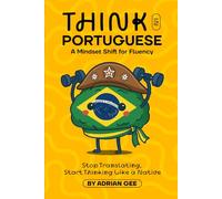 Think in Portuguese: A Mindset Shift for Fluency