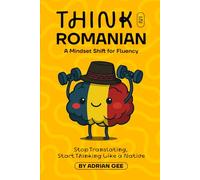 Think in Romanian: A Mindset Shift for Fluency