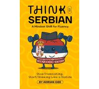 Think in Serbian: A Mindset Shift for Fluency