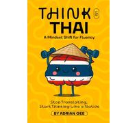 Think in Thai: A Mindset Shift for Fluency