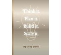 Think it. Plan it. Build it. Dotted Business Dump Journal with Planning Index. From Brain Dump to Business Plan. Business Planner Journal. ... Freely, and Turn Notes into a Business Plan