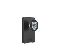 Think It’s Not Illegal Yet Funny Statement PopSockets PopWallet for MagSafe