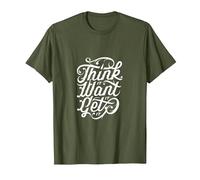 Think It Want It Get It Funny Motivation Go Get It T-Shirt, Men, Olive Green, X-Large