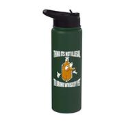 Think Its Not Illegal to Drink Whiskey Yet - Bourbon Whiskey Stainless Steel Insulated Water Bottle