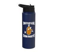 Think Its Not Illegal to Drink Whiskey Yet - Bourbon Whiskey Stainless Steel Insulated Water Bottle