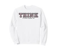 THINK It's Not Illegal Yet Collegiate Style Sweatshirt