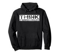 Think Its Not Illegal Yet Sarcastic Distressed Gift Quote Pullover Hoodie