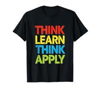 Think Learn Think Apply Mindful Thought T-Shirt