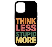 Think Less Stupid More Sarcastic Expressions |- Case for iPhone 12/12 Pro