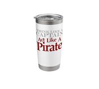 Think Like a Captain and act Like a Pirate Stainless Steel Insulated Tumbler
