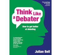 Think Like A Debater: how to get better at debating