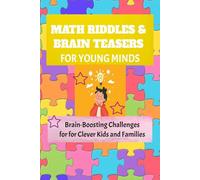 Think Like a Genius: Math Riddles and Puzzles to Challenge Young Minds