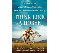 Grant Golliher Think Like a Horse (Hardback)
