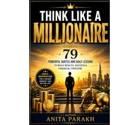 Think Like a Millionaire Pocket Book: 79 Powerful Quotes and Daily Lessons to Build Wealth, Success, Financial Freedom & Lasting Prosperity