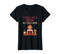 Think Like a Mom Act Like a Boss Mom Life Graphic T-Shirt