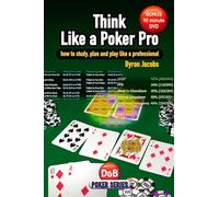 Think Like a Poker Pro: How to Study, Plan and Play Like a Professional (D&B Poker Series)
