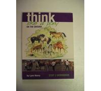 Think Like a Pony on the Ground: Step 2 (Think Like a Pony)