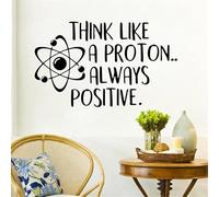 Think Like A Proton Always Positive Wall Decal Science Poster Inspirational Quote Wall Sticker School Education Vinyl Art Decals 42x22cm