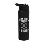 Think Like A Proton Be Positive Physics Science Humor Nerd Stainless Steel Insulated Water Bottle