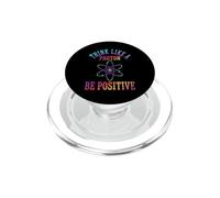 Think Like A Proton Be Positive Science Chemistry Pun PopSockets PopGrip for MagSafe