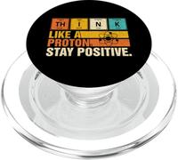 Think Like A Proton Stay Positive Funny Nerdy Chemistry Pun PopSockets PopGrip for MagSafe