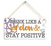 Think Like A Proton & Stay Positive - Quirky Science Gift Sign