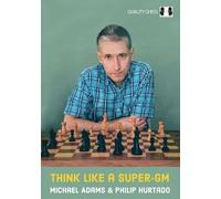 Think Like a Super-GM - 9781784831677