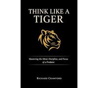 Think Like a Tiger