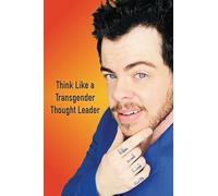 Think Like a Transgender Thought Leader