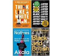 Think Like a White Man, Black Listed, Natives, Black and British A Forgotten History 4 Books Collection Set