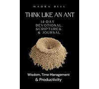 Think Like an Ant: A 14 Day Devotional Workbook