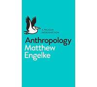 Think Like an Anthropologist: (Pelican Books)