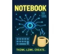 Think. Link. Create: Positive Book, Affirmation, Motivational And Inspirational Notebook Positive Affirmation And Funny Notebook