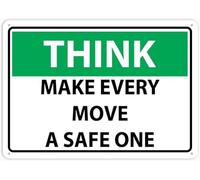 Think Make Every Move A Safe One Warning Metal Sign Tin Signs Aluminum Plaque for Outdoors Use Yard Farm Fence Home Wall Decor 8x12 inch