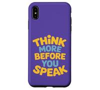 Think More Before You Speak Wisdom Saying Case for iPhone XS Max