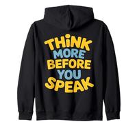 Think More Before You Speak Wisdom Saying Zip Hoodie